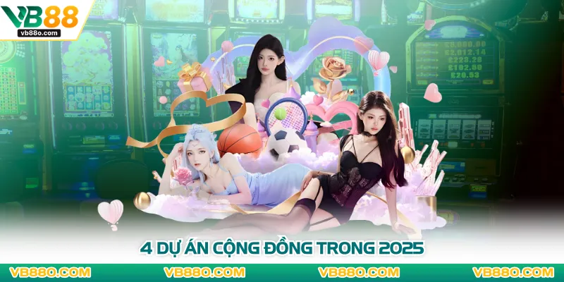 4 dự án cộng đồng trong 2025