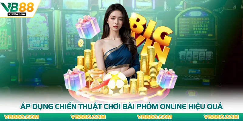 Áp dụng chiến thuật chơi Bài Phỏm Online hiệu quả