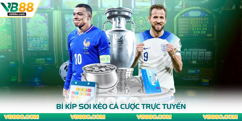 Bí kíp soi kèo cá cược trực tuyến