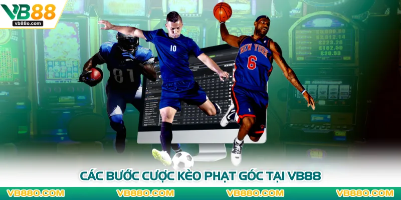 Các bước cược kèo phạt góc tại VB88