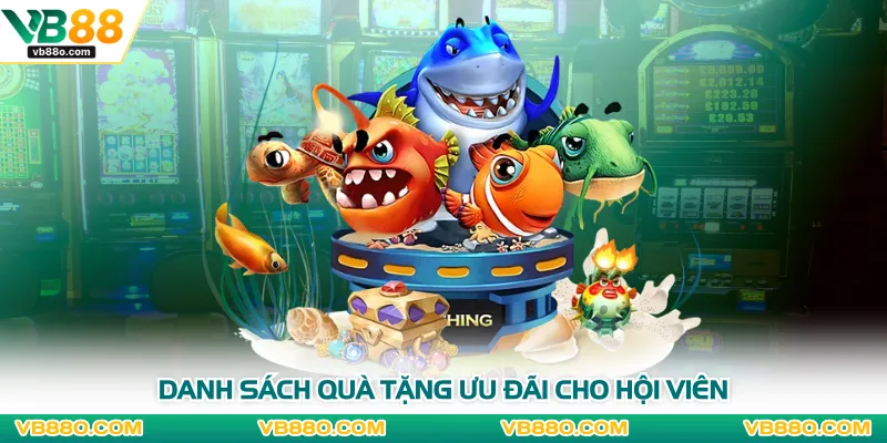 Danh sách quà tặng ưu đãi cho hội viên