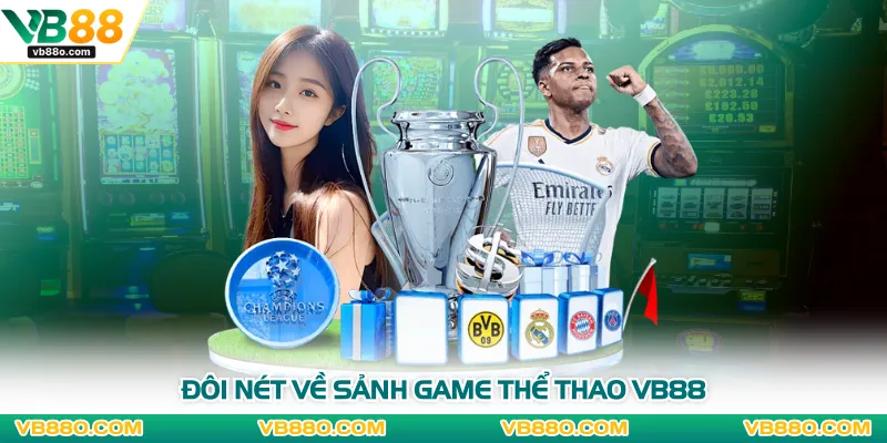 Đôi nét về sảnh game thể thao VB88