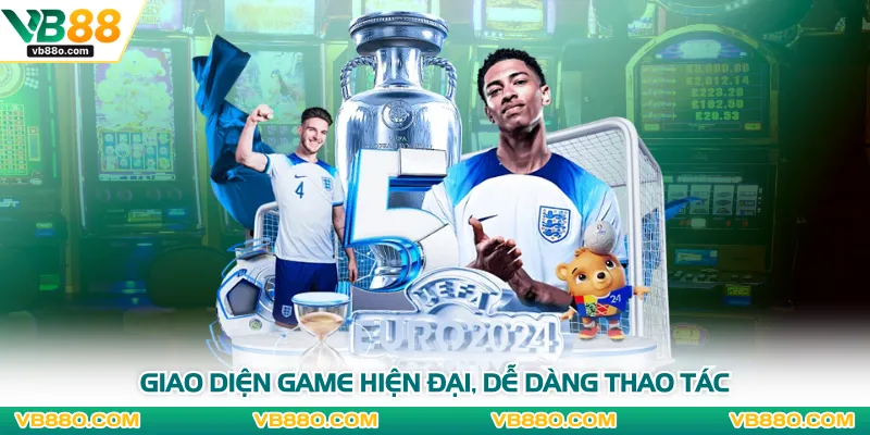 Giao diện game hiện đại, dễ dàng thao tác