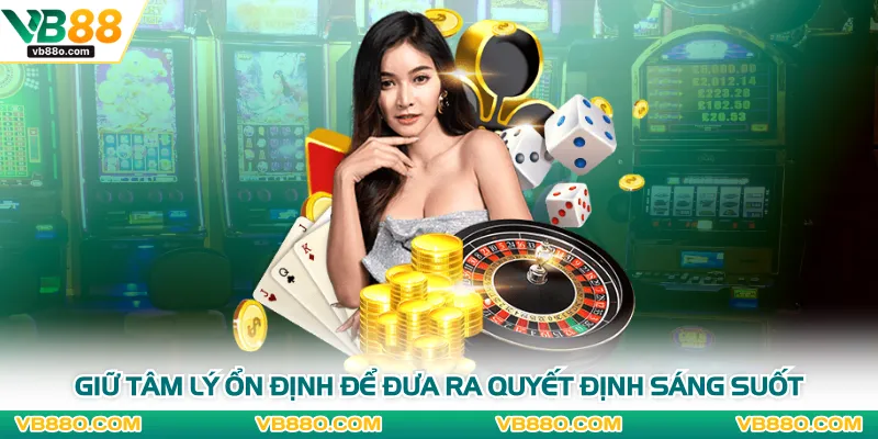 Giữ tâm lý ổn định