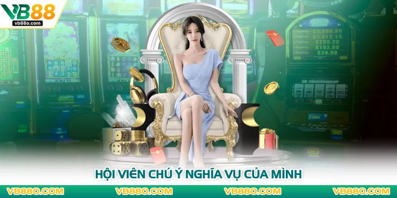 Hội viên chú ý nghĩa vụ của mình