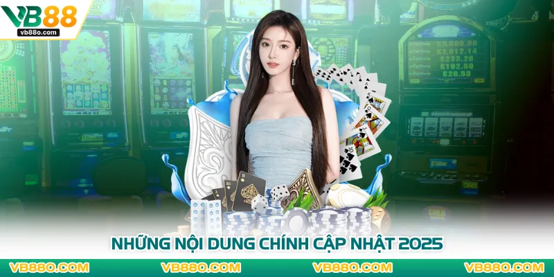 Những nội dung chính cập nhật 2025