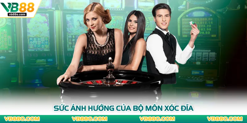 Sức ảnh hưởng của bộ môn xóc đĩa