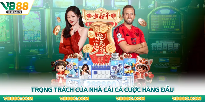 Trọng trách của nhà cái cá cược hàng đầu