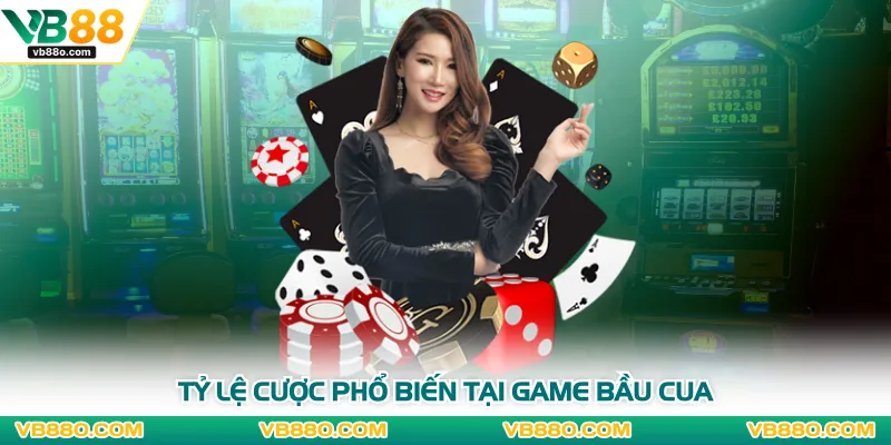 Tỷ lệ cược phổ biến tại game bầu cua